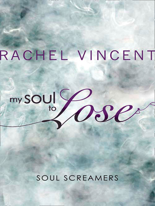 Title details for My Soul to Lose by Rachel Vincent - Available
